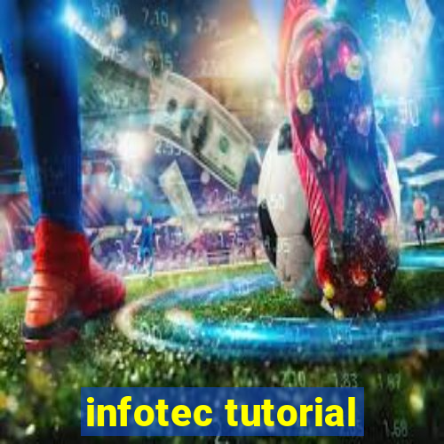 infotec tutorial